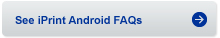 See iPrint Android FAQs